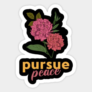 Pursue peace Sticker